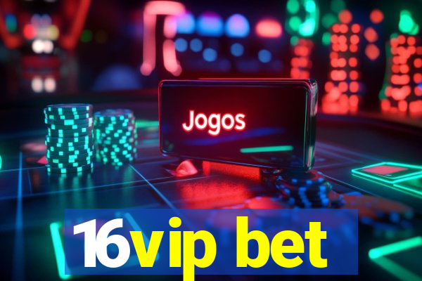 16vip bet